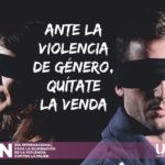 ANTE LA VIOLENCIA DE GÉNERO, QUÍTATE LA VENDA