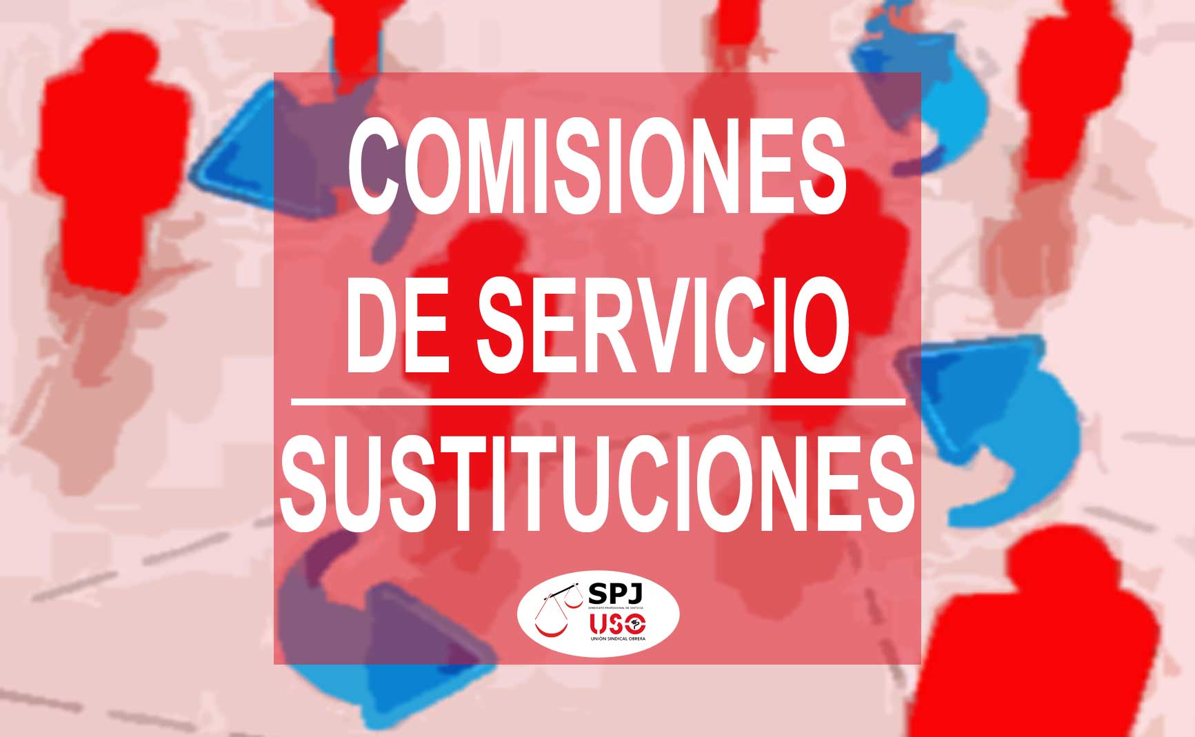 SPJ-USO CÁDIZ. RESOLUCIÓN CONVOCATORIA COMISIONES DE SERVICIO/SUSTITUCIONES