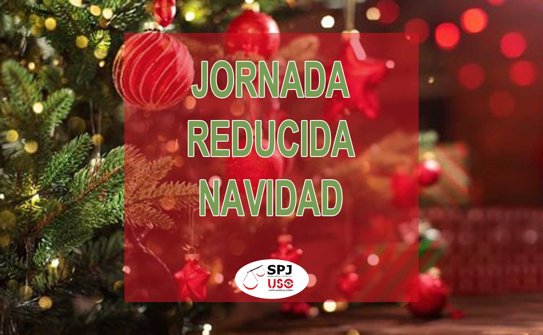SPJ-USO ANDALUCÍA. JORNADA REDUCIDA DE NAVIDAD.